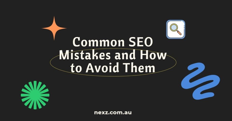 Common SEO Mistakes and How to Avoid Them