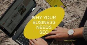 Why Your Business Needs SEO